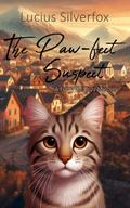The Paw-fect Suspect: A Furry Cat Cozy Mystery (The Tail End Mysteries, #1)