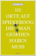 111 Orte auf Spiekeroog, die man gesehen haben muss