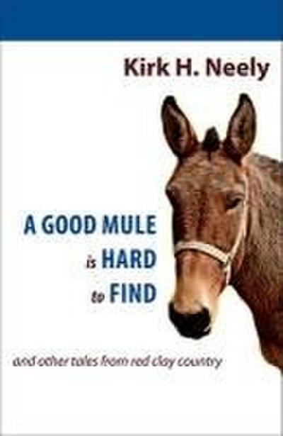A Good Mule Is Hard to Find