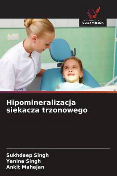 Hipomineralizacja siekacza trzonowego