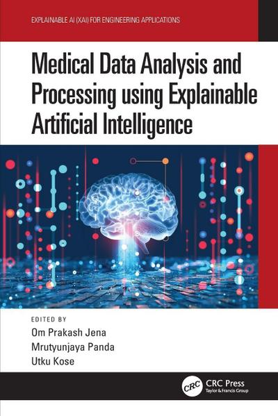 Medical Data Analysis and Processing using Explainable Artificial Intelligence
