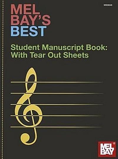 Mel Bay’s Best Student Manuscript Book: With Tear Out Sheets