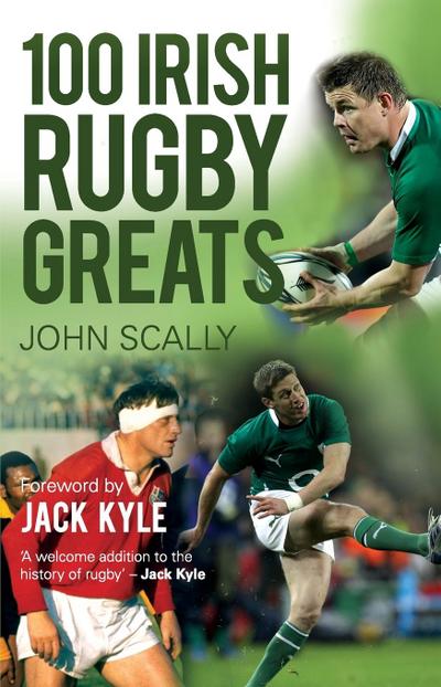 100 Irish Rugby Greats