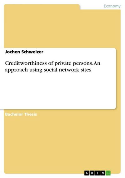 Creditworthiness of private persons. An approach using social network sites