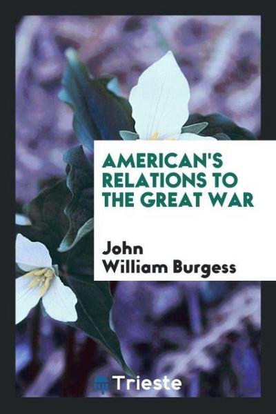American’s Relations to the Great War