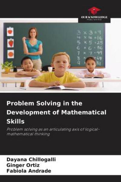 Problem Solving in the Development of Mathematical Skills