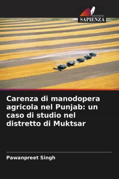 Carenza di manodopera agricola nel Punjab: un caso di studio nel distretto di Muktsar
