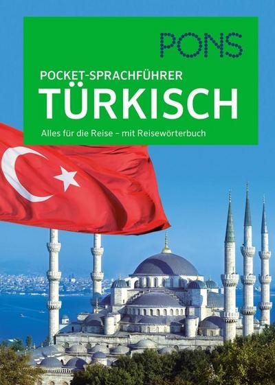 PONS Pocket-Sprachführer Türkisch: Alles für die Reise - mit Reisewörterbuch
