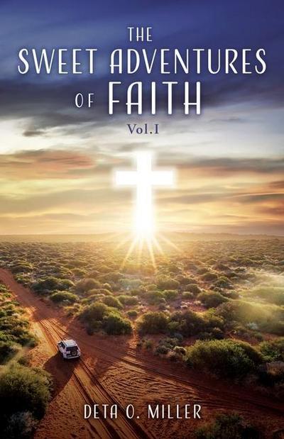 The Sweet Adventures of Faith: Vol.I
