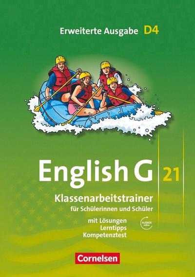English G 21. Erweiterte Ausgabe D 4. Klassenarbeitstrainer mit Lösungen und Audios online