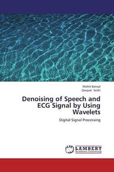 Denoising of Speech and ECG Signal by Using Wavelets