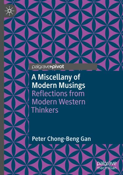 A Miscellany of Modern Musings