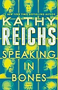 Speaking in Bones: A Novel (Temperance Brennan, Ba