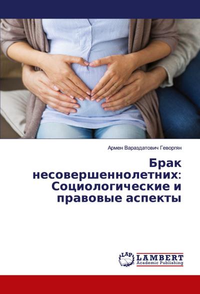 Brak nesowershennoletnih: Sociologicheskie i prawowye aspekty