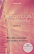 Die Regulus-Botschaften VI