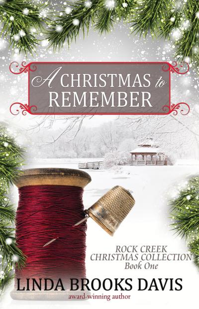 A Christmas to Remember (Rock Creek Christmas Collection, #1)