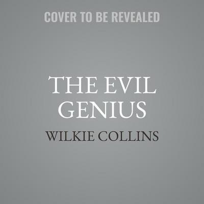 The Evil Genius: The Novel and the Play