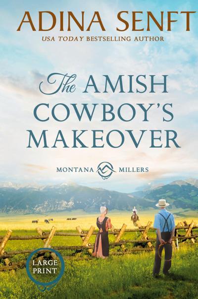 The Amish Cowboy’s Makeover (Large Print Hardcover)