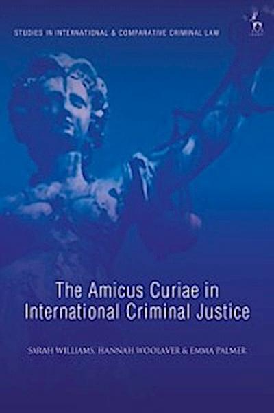 Amicus Curiae in International Criminal Justice