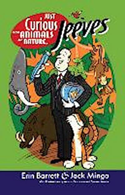 Just Curious About Animals and Nature, Jeeves