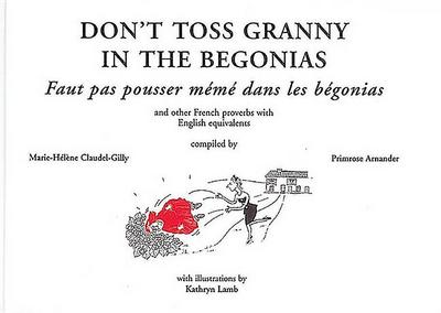 Don’t Toss Granny in the Begonias