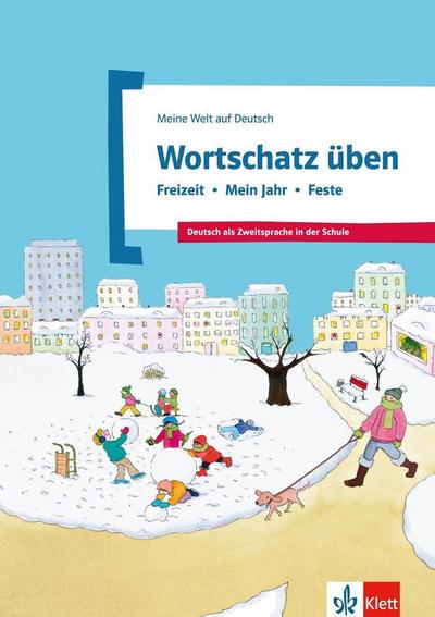 Wortschatz üben: Freizeit - Mein Jahr - Feste