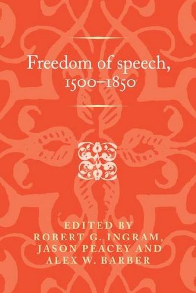 Freedom of speech, 1500-1850