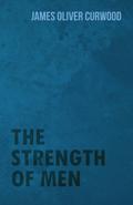 The Strength of Men