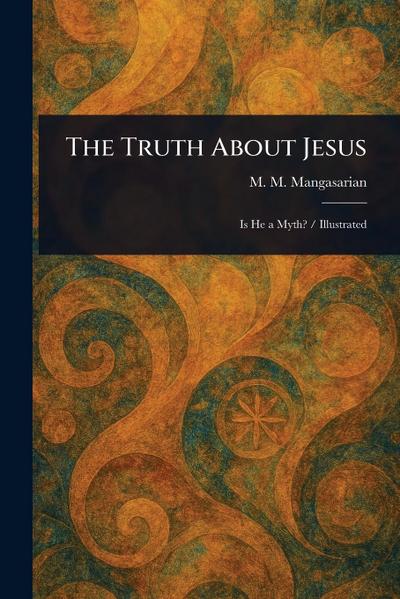 The Truth About Jesus