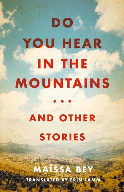 Do You Hear in the Mountains... and Other Stories