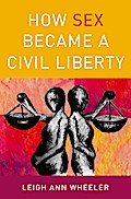 How Sex Became a Civil Liberty