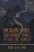 Dragon’s Fire and Other Tools to Save the World