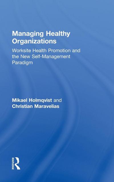 Managing Healthy Organizations