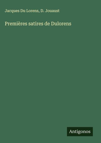 Premières satires de Dulorens