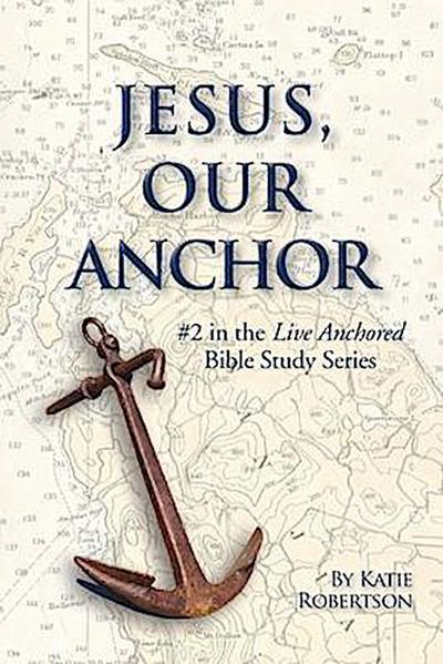 Jesus Our Anchor
