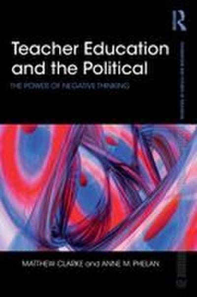 Teacher Education and the Political
