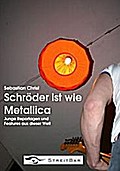 Schröder ist wie Metallica