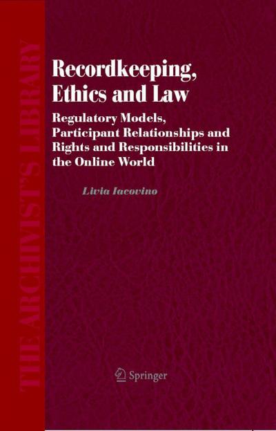 Recordkeeping, Ethics and Law
