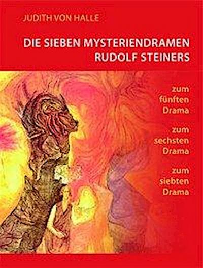 Die sieben Mysteriendramen Rudolf Steiners