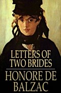 Letters of Two Brides Honore de Balzac Author