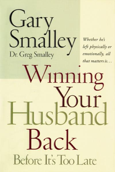 Winning Your Husband Back Before It’s Too Late