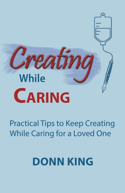 Creating While Caring