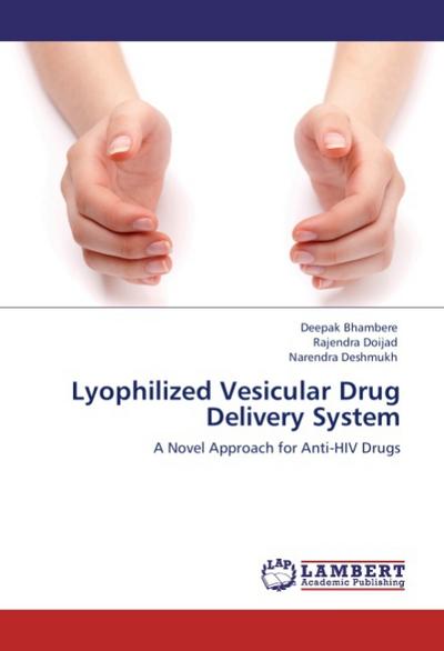 Lyophilized Vesicular Drug Delivery System - Deepak Bhambere