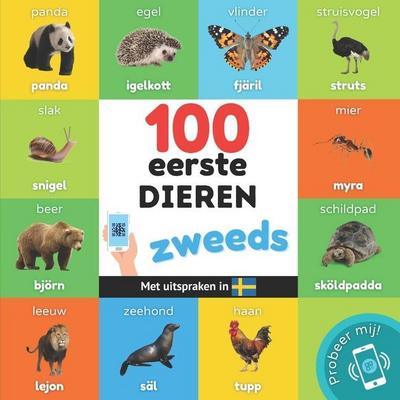 100 eerste dieren in het zweeds: Tweetalig fotoboek for kinderen: nederlands / zweeds met uitspraken
