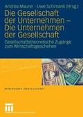 Die Gesellschaft der Unternehmen - Die Unternehmen der Gesellschaft