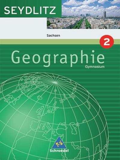 Seydlitz Geographie, Ausgabe Gymnasium Sachsen 6. Klasse