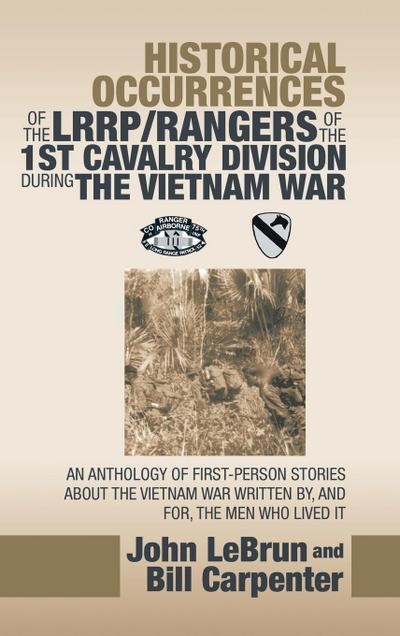 Historical Occurrences of the Lrrp/Rangers  of the 1St Cavalry Division During the Vietnam War