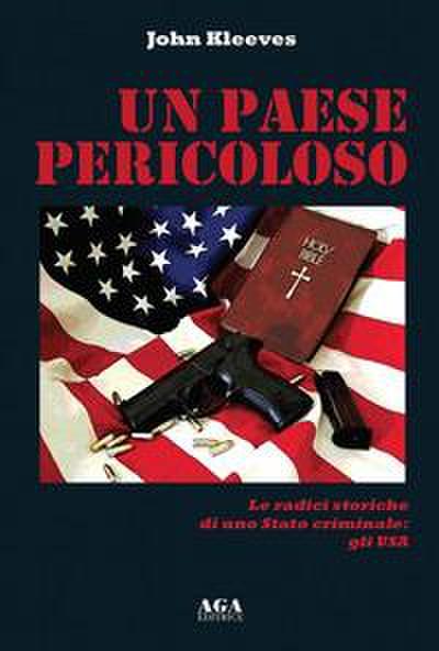 Kleeves, J: Paese pericoloso. Le radici storiche di uno Stat