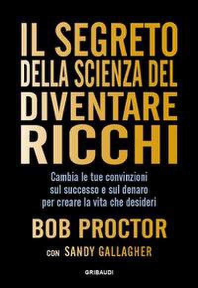 Proctor, B: Segreto della scienza del diventare ricchi. Camb