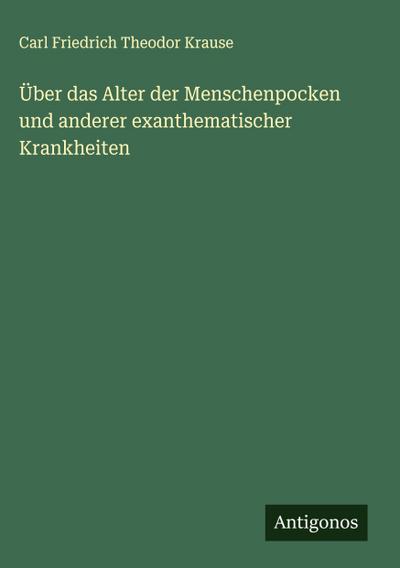 Über das Alter der Menschenpocken und anderer exanthematischer Krankheiten